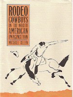Rodeo Cowboys in the North American Imagination
