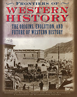 Frontiers of Western History: The Origins, Evolution, and Future of Western History